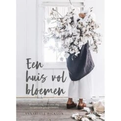 Een Huis Vol Bloemen - Door Annabelle Hickson